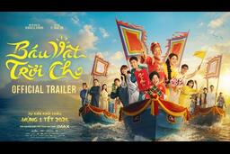 BÁU VẬT TRỜI CHO | OFFICIAL TRAILER | KC: MÙNG 1 TẾT NGUYÊN ĐÁN