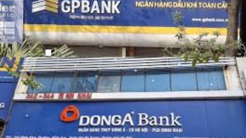 Hai ngân hàng 0 đồng GPBank và DongA Bank sắp được chuyển giao