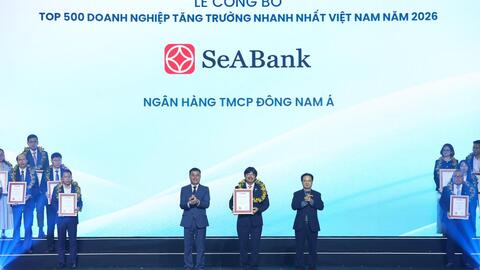 SeABank lần thứ 7 vào FAST500, củng cố nền tảng tăng trưởng bền vững
