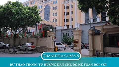 Thanh tra Chính phủ góp ý dự thảo Thông tư về kế toán vay, trả nợ công và bảo lãnh Chính phủ