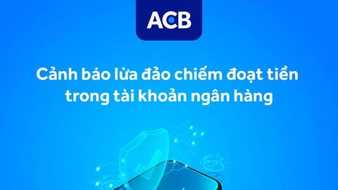 Ngân hàng chỉ rõ chiêu lừa đảo chiếm đoạt tiền trong tài khoản, ai cũng cần cảnh giác