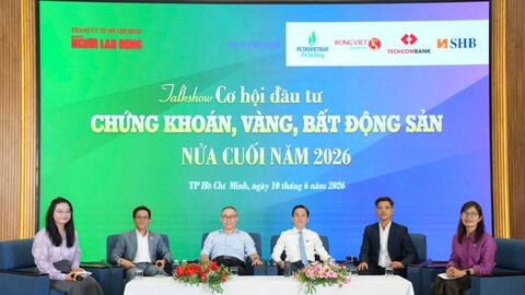 Chứng khoán, vàng, bất động sản: Kênh nào đầu tư hấp dẫn hơn nửa cuối năm 2026?
