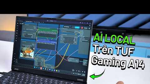 Chạy AI Local Trên Laptop Có Ngon Không? ComfyUI, LM Studio, LTX,... trên TUF Gaming A14
