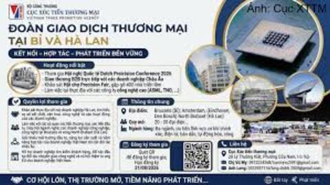 Cục Xúc tiến thương mại tổ chức đoàn giao dịch thương mại tại Bỉ và Hà Lan