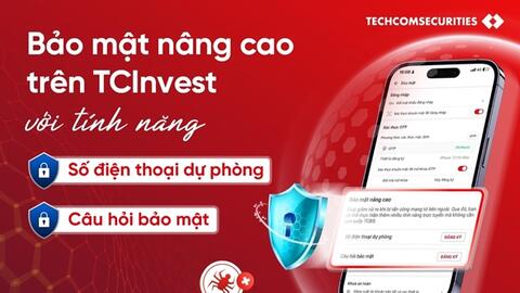 TCBS tăng cường bảo mật tài khoản và an toàn giao dịch