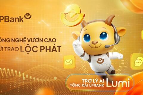 LPBank ứng dụng AI vào trung tâm dịch vụ khách hàng, định hình trải nghiệm thế hệ số