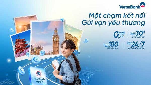 Ưu đãi đặc biệt dành cho du học sinh đến từ VietinBank