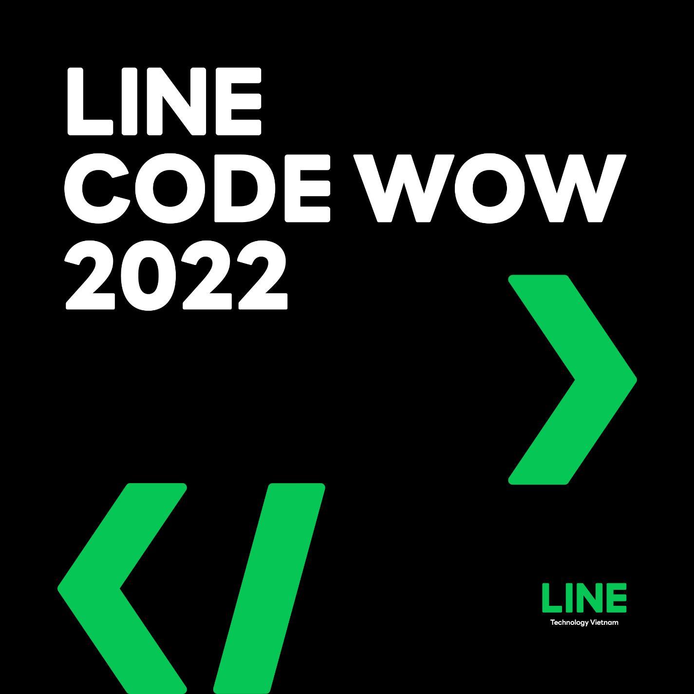 LINE Code Wow 2022 - Thử tài với cuộc thi lập trình quy mô toàn miền Bắc - Ảnh 2. LINE Code Wow 2022 - Thử tài với cuộc thi lập trình quy mô toàn miền Bắc - Ảnh 2.