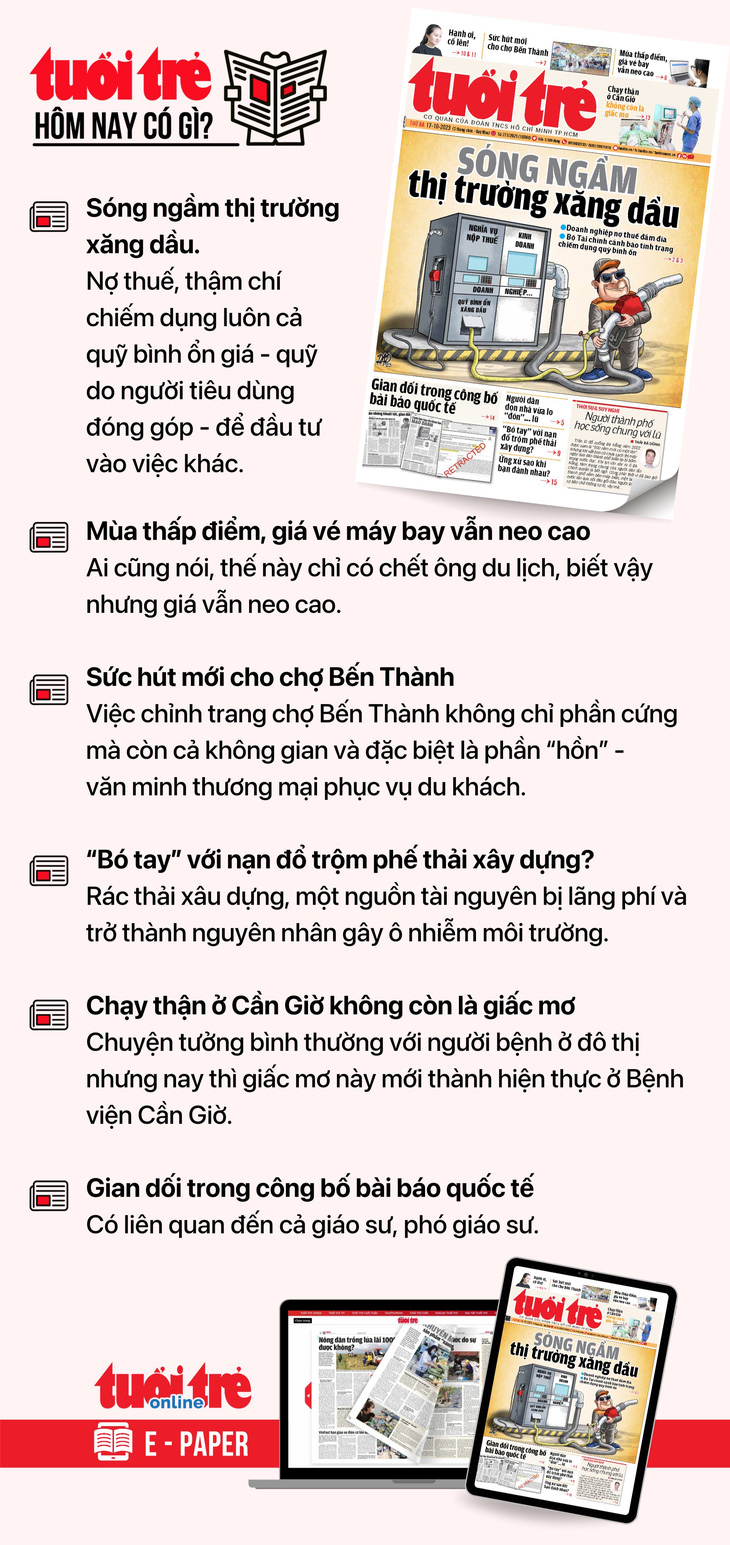 Tin tức đáng chú ý trên Tuổi Trẻ nhật báo ngày 17-10. Để đọc Tuổi Trẻ báo in phiên bản E-paper, mời bạn đăng ký Tuổi Trẻ Sao TẠI ĐÂY