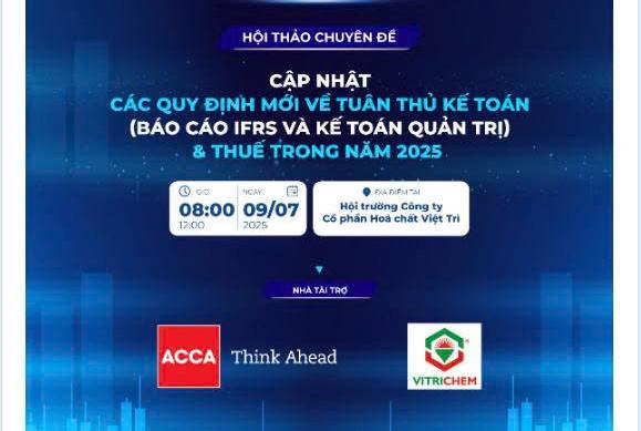 Hội thảo chuyên đề Tài chính và Kế toán Quản trị, các quy định mới về Thuế năm 2025 và Chuẩn mực Kế toán Quốc tế (IFRS).