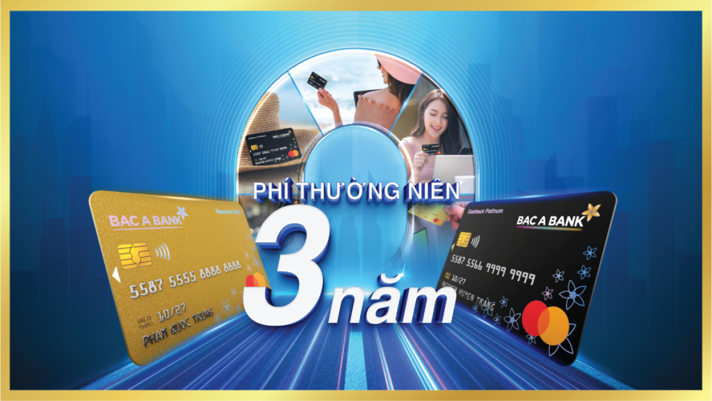 BAC A Bank triển khai ưu đãi thẻ tín dụng “0 phí”